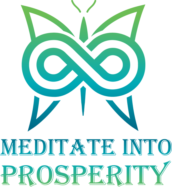 Meditate Into Prosperity